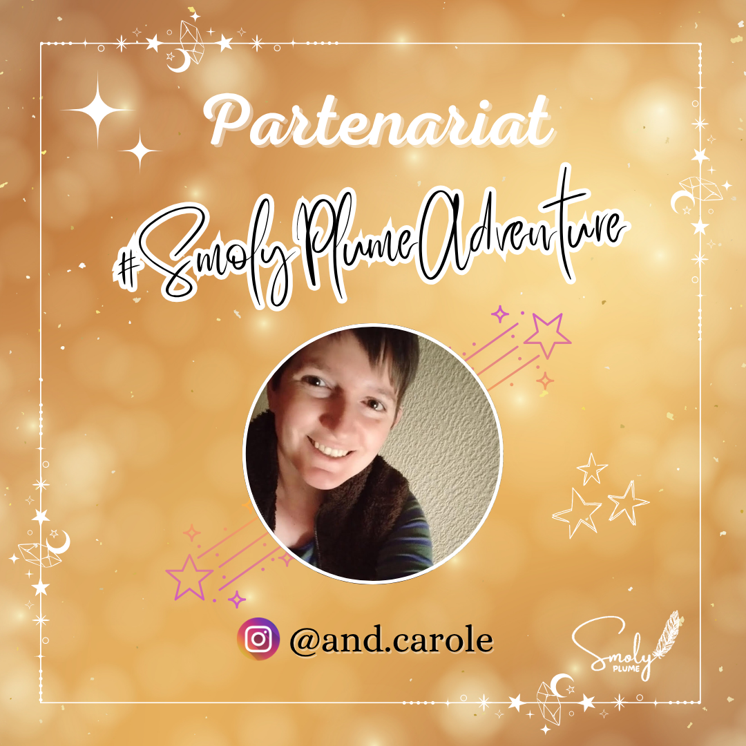 Partenariat #SmolyPlumeAdventure Smoly Plume 1 : @and.carole