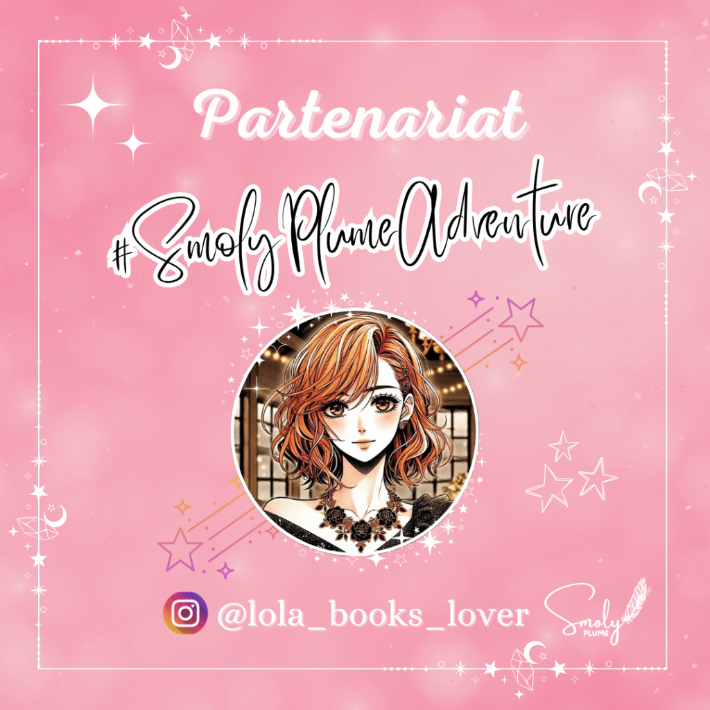 Partenariat #SmolyPlumeAdventure Smoly Plume 7 : @lola_books_lover
